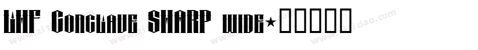 LHF Conclave SHARP wide字体转换